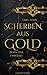 Scherben aus Gold - Zorn der Ewigkeit