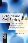 Religion and Civil Society: Rethinking Public Religion in the Contemporary World (Religion, Culture and Society Series)