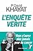 L'Enquête vérité : Vous n aurez plus jamais peur du cancer (French Edition)