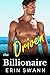 The Driven Billionaire by Erin Swann