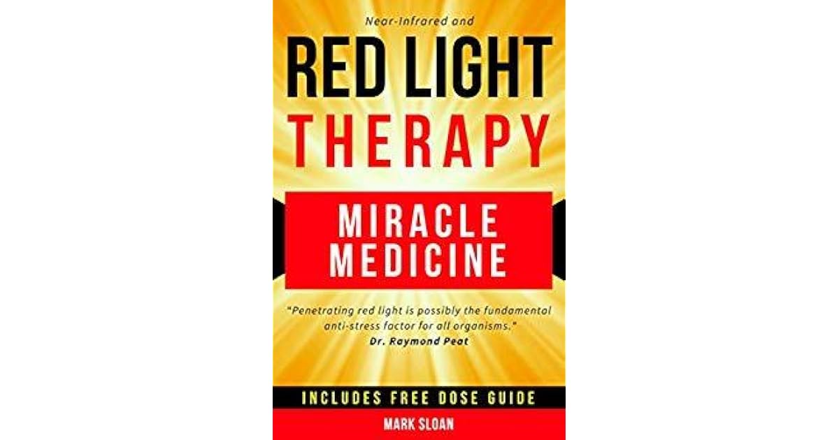 Red Light Therapy: Miracle Medicine by Mark Sloan