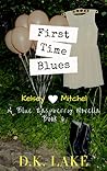 First Time Blues (Blue Raspberry, #6) First Time Blues (Blue Raspberry, #6)