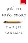 Misliti, brzo i sporo by Daniel Kahneman