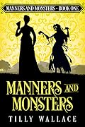 Manners and Monsters (Manners and Monsters, #1)