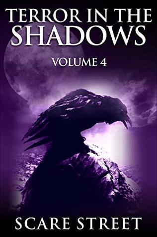 Terror in the Shadows: Volume 4 (Kindle Edition)