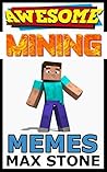 Awesome Minecraft Memes: Unofficial Minecraft Memes And Jokes