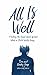 All is Well: Finding the Gr...
