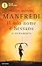 Il mio nome è Nessuno by Valerio Massimo Manfredi Il mio nome è Nessuno by Valerio Massimo Manfredi