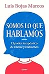 Somos lo que habl...
