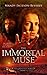 The Immortal Muse