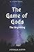 The Beginning (The Game of Gods, #1)