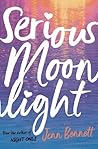 Serious Moonlight by Jenn Bennett