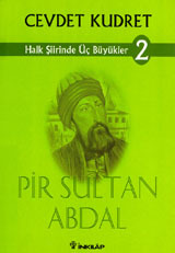 Halk Şiirinde Üç Büyükler 2: Pir Sultan Abdal (Paperback)