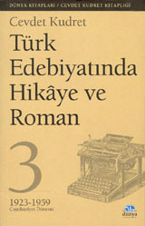Türk Edebiyatında Hikaye ve Roman 3: Cumhuriyet Dönemi (1923-1959)