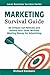 Marketing Survival Guide: B...