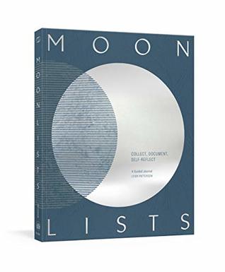 Moon Lists: Questions and Rituals for Self-Reflection: A Guided Journal (Diary)
