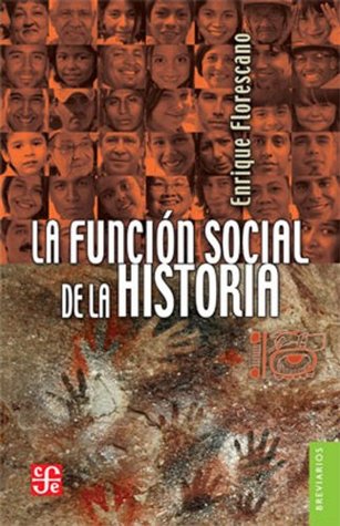 La función social de la historia (Spanish Edition)