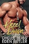 Kneel Down by Chelle Bliss