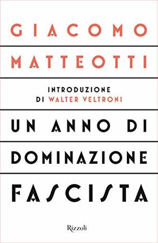 Un anno di dominazione fascista (Italian Edition)