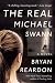 The Real Michael Swann: A N...