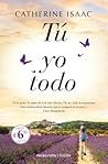 Tú, yo, todo by Catherine Isaac