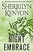 Night Embrace by Sherrilyn Kenyon Night Embrace by Sherrilyn Kenyon