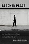 Black in Place: The Spatial Aesthetics of Race in a Post-Chocolate City