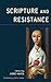 Scripture and Resistance