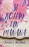 Si no hay un mañana (Spanish Edition)