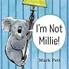 I'm Not Millie! by Mark Pett