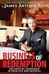 The Business of Redemption: The Price of Leadership in Both Life and Business