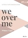 We Over Me - Bible Study Book: Letters of Hope from Revelation We Over Me - Bible Study Book: Letters of Hope from Revelation