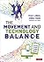 The Movement and Technology Balance by Traci L. Lengel