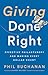 Giving Done Right: Effective Philanthropy and Making Every Dollar Count