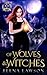 Of Wolves & Witches (Arcane Arts Academy, #1)