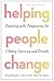 Helping People Change: Coaching with Compassion for Lifelong Learning and Growth