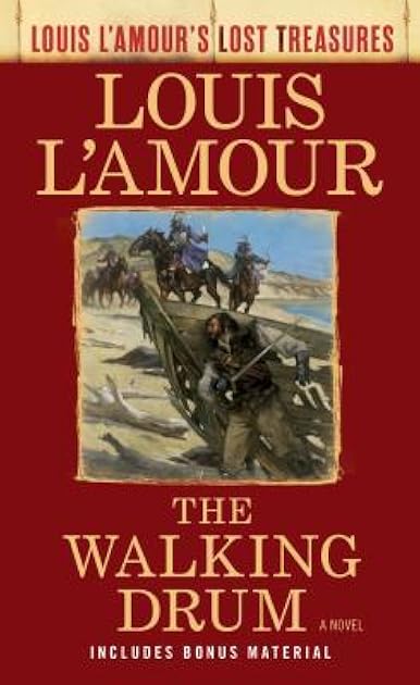 The Walking Drum (Louis L'Amour's Lost Treasures): A Novel