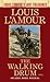The Walking Drum (Louis L'Amour's Lost Treasures) by Louis L'Amour