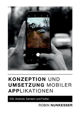 Konzeption und Umsetzung mobiler Applikationen (German Edition)