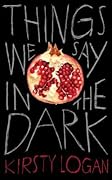 Things We Say in the Dark