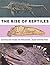 The Rise of Reptiles: 320 M...