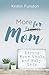 More for Mom by Kristin Funston