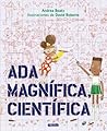 Ada Magnifica, Cientifica