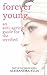 Forever Young: An Anti-Agei...