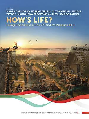 How's Life?: Living Conditions in the 2nd and 1st Millennia BCE (Scales of Transformation)