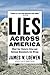 Lies Across America What Our Historic Sites Get Wrong by James W. Loewen