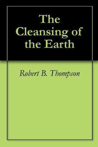 The Cleansing of the Earth