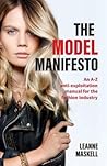The Model Manifesto: An A-Z anti-exploitation manual for the fashion industry The Model Manifesto: An A-Z anti-exploitation manual for the fashion industry