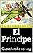 El Príncipe: (Que añoraba s...