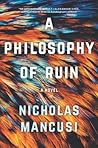 A Philosophy of Ruin